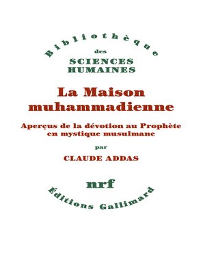 cover image of La Maison muhammadienne. Aperçus de la dévotion au Prophète en mystique musulmane